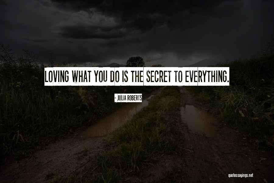 Loving You Is Everything Quotes By Julia Roberts Loving You Is Everything Quotes By Julia Roberts