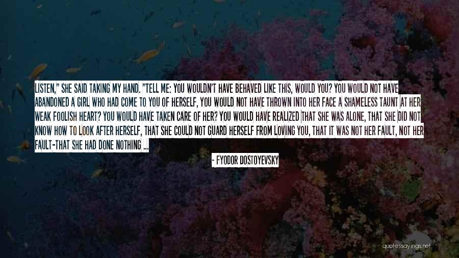 Loving You Is My Fault Quotes By Fyodor Dostoyevsky Loving You Is My Fault Quotes By Fyodor Dostoyevsky