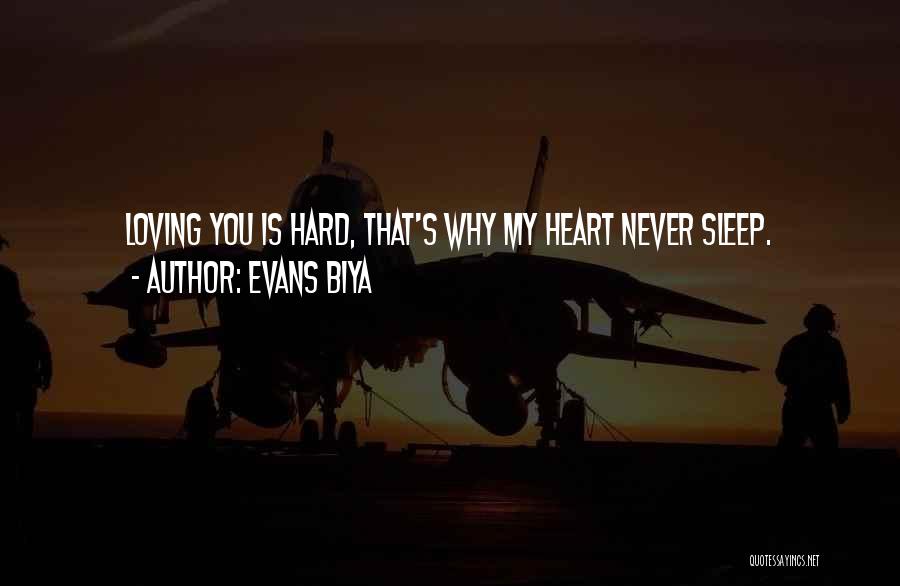 Loving You Is My Quotes By Evans Biya