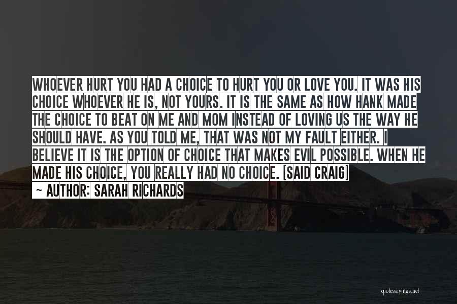 Loving You Is Not My Fault Quotes By Sarah Richards