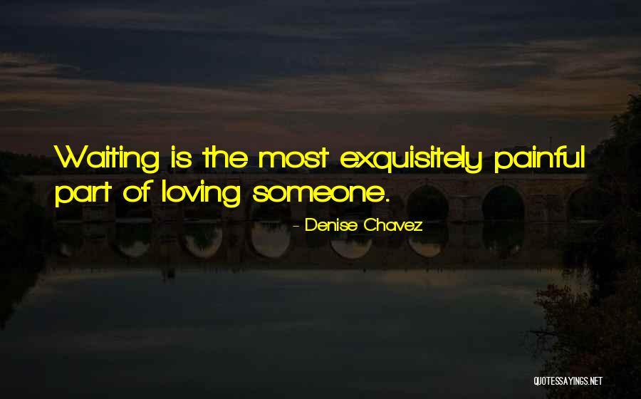 Loving You Is Painful Quotes By Denise Chavez