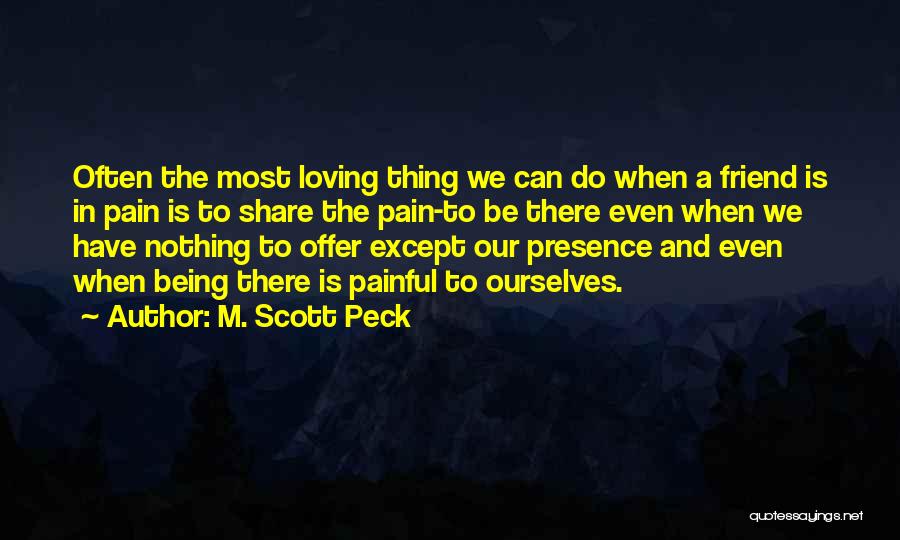 Loving You Is Painful Quotes By M. Scott Peck
