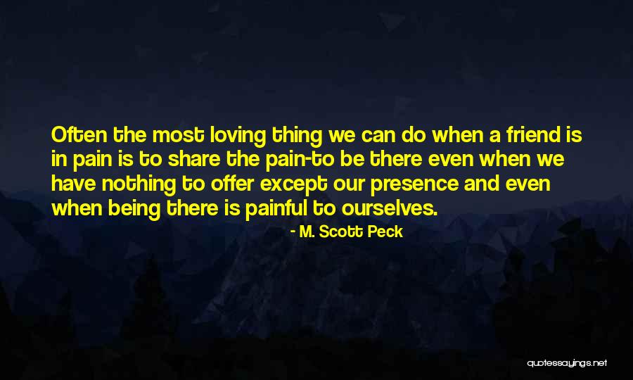 Loving You Is Painful Quotes By M. Scott Peck