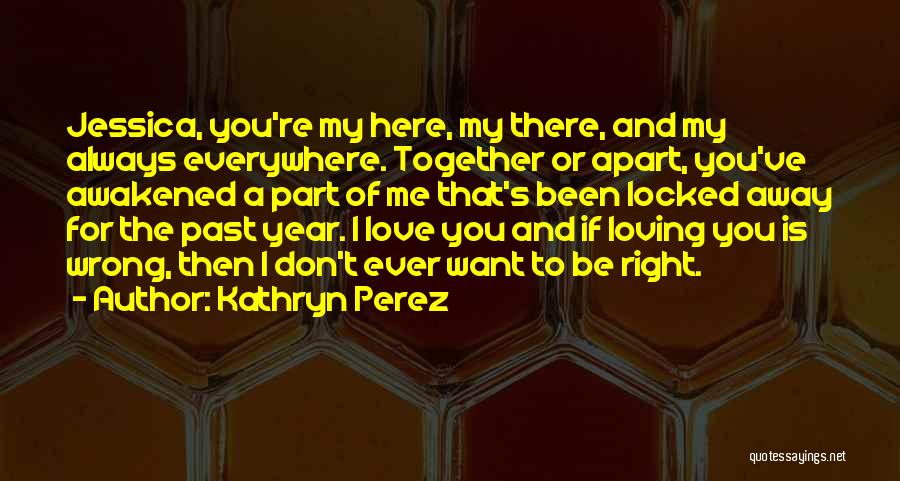 Loving You Is Wrong Quotes By Kathryn Perez