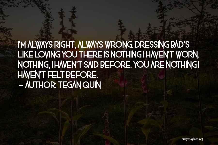 Loving You Is Wrong Quotes By Tegan Quin