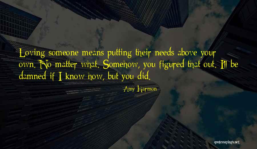 Loving You Means Quotes By Amy Harmon Loving You Means Quotes By Amy Harmon