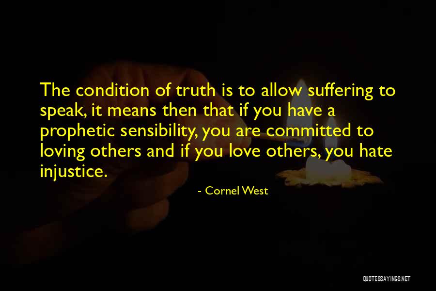 Loving You Means Quotes By Cornel West Loving You Means Quotes By Cornel West