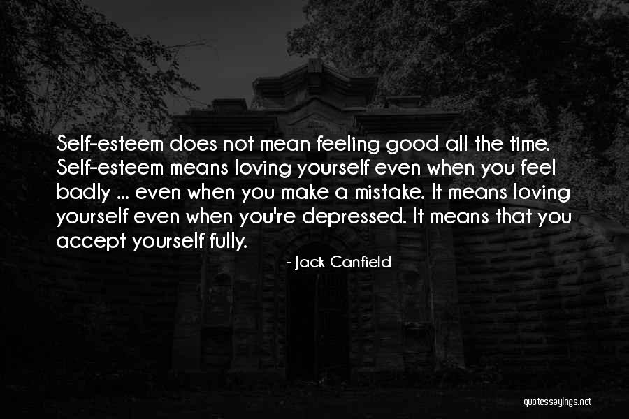 Loving You Means Quotes By Jack Canfield Loving You Means Quotes By Jack Canfield
