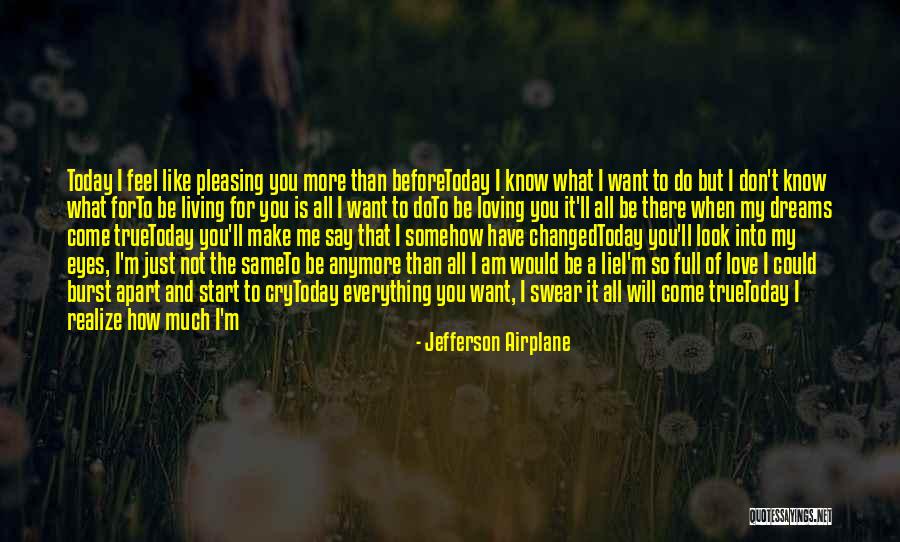 Loving You Means Quotes By Jefferson Airplane Loving You Means Quotes By Jefferson Airplane