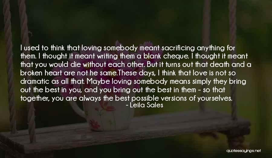 Loving You Means Quotes By Leila Sales Loving You Means Quotes By Leila Sales