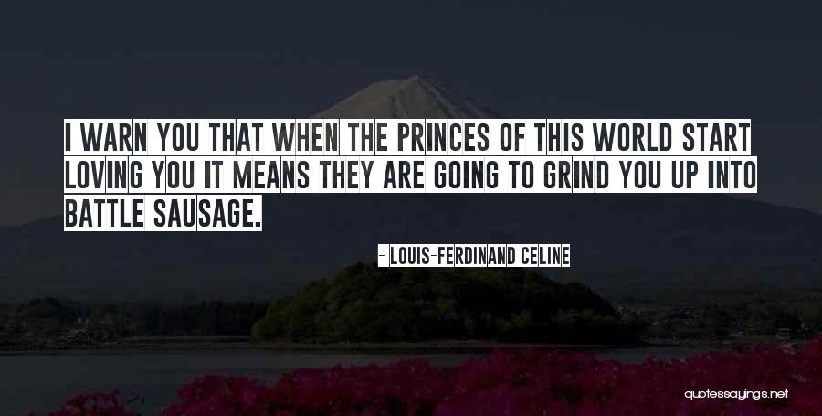 Loving You Means Quotes By Louis-Ferdinand Celine Loving You Means Quotes By Louis-Ferdinand Celine