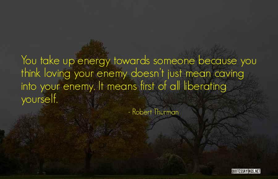 Loving You Means Quotes By Robert Thurman Loving You Means Quotes By Robert Thurman