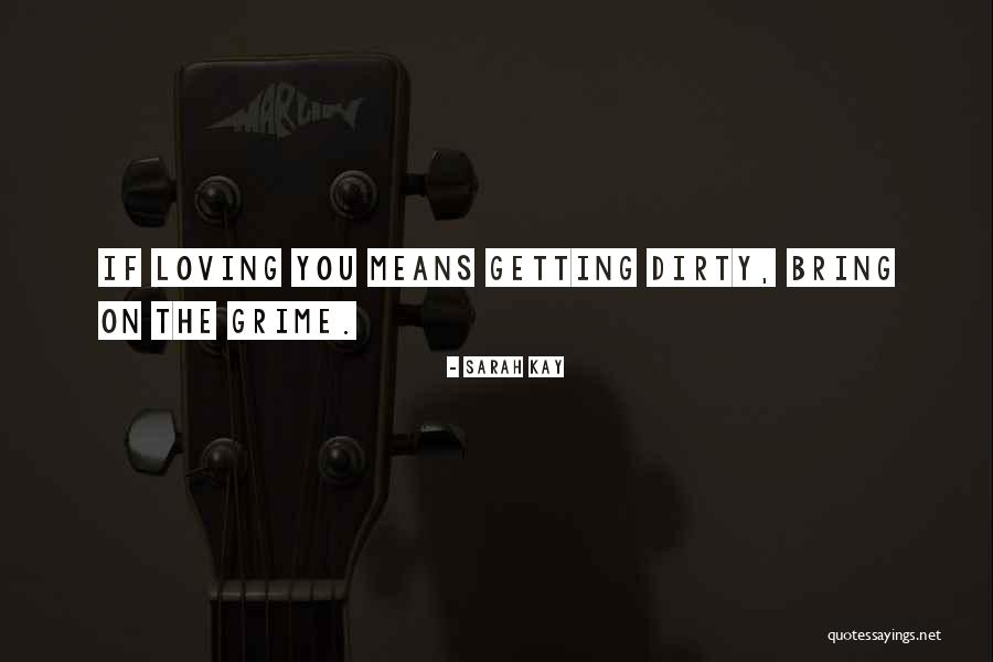 Loving You Means Quotes By Sarah Kay Loving You Means Quotes By Sarah Kay