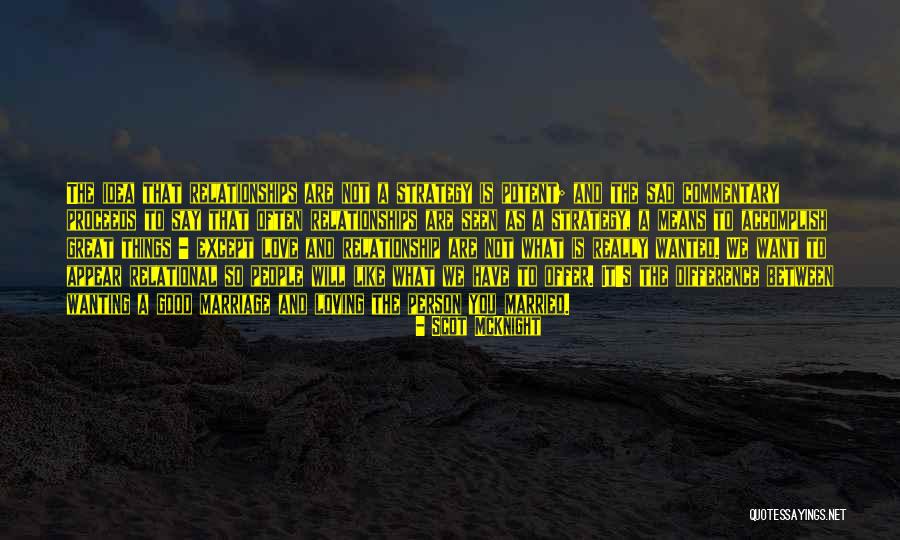 Loving You Means Quotes By Scot McKnight Loving You Means Quotes By Scot McKnight