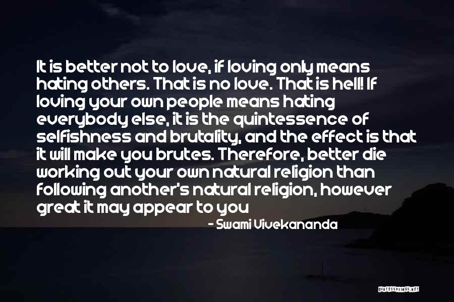 Loving You Means Quotes By Swami Vivekananda Loving You Means Quotes By Swami Vivekananda