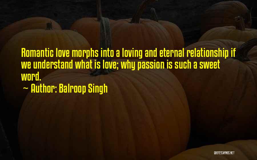 Loving You Sweet Love Quotes By Balroop Singh Loving You Sweet Love Quotes By Balroop Singh