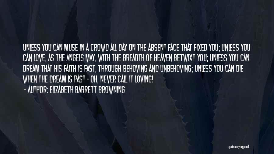 Loving You Through It All Quotes By Elizabeth Barrett Browning