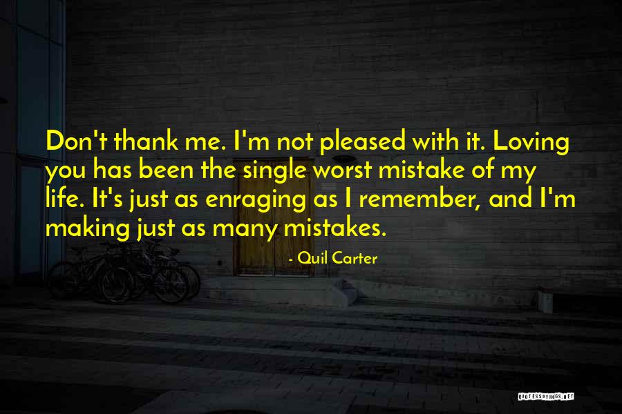 Loving You Was Mistake Quotes By Quil Carter