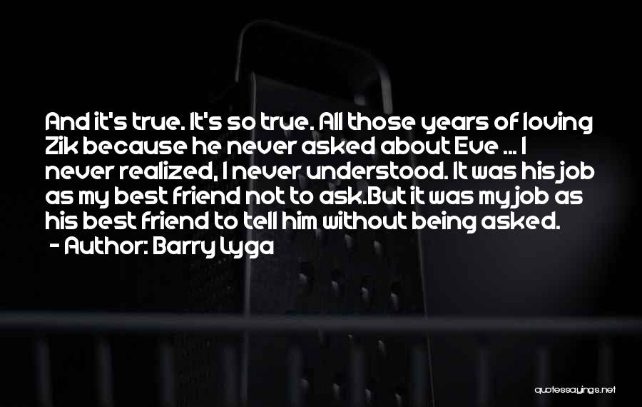 Loving Your Best Friend Quotes By Barry Lyga