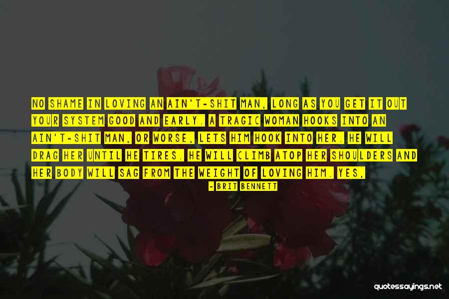 Loving Your Body Quotes By Brit Bennett Loving Your Body Quotes By Brit Bennett