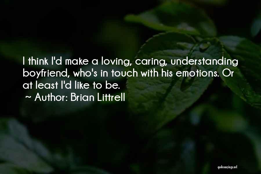 Loving Your Boyfriend Quotes By Brian Littrell