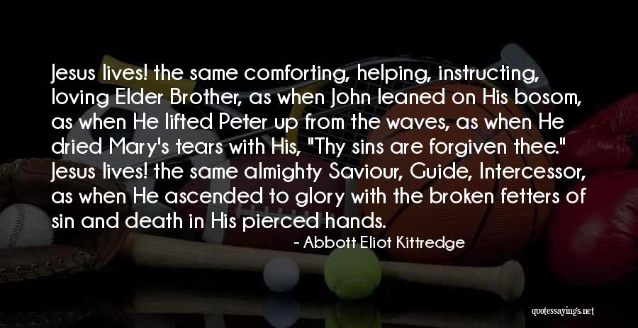 Loving Your Brother Quotes By Abbott Eliot Kittredge