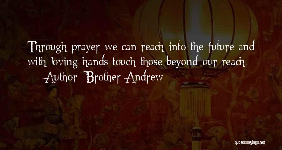 Loving Your Brother Quotes By Brother Andrew