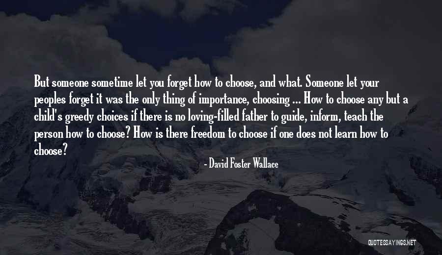 Loving Your Child Quotes By David Foster Wallace