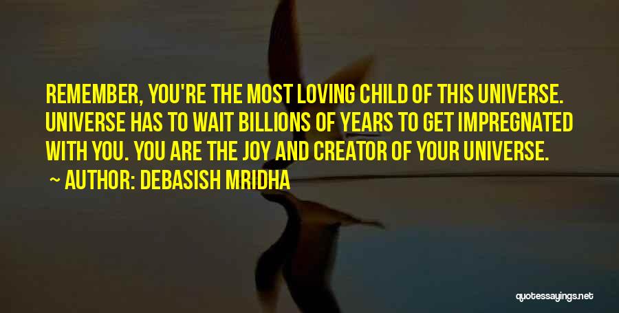 Loving Your Child Quotes By Debasish Mridha