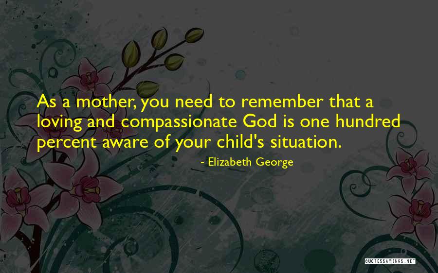 Loving Your Child Quotes By Elizabeth George