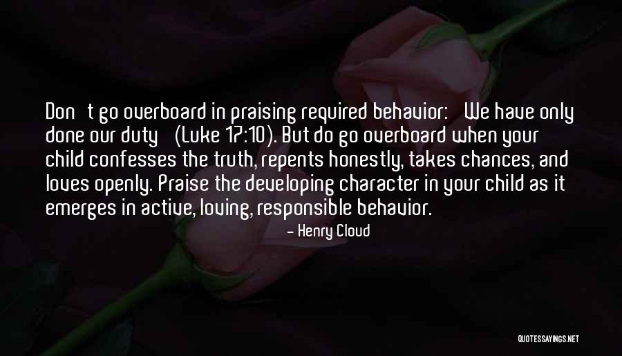 Loving Your Child Quotes By Henry Cloud Loving Your Child Quotes By Henry Cloud