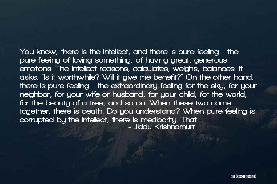 Loving Your Child Quotes By Jiddu Krishnamurti Loving Your Child Quotes By Jiddu Krishnamurti