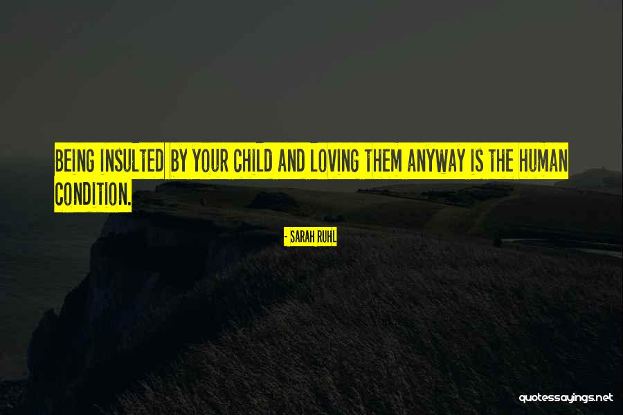 Loving Your Child Quotes By Sarah Ruhl