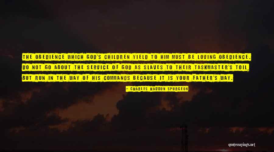 Loving Your Children Quotes By Charles Haddon Spurgeon