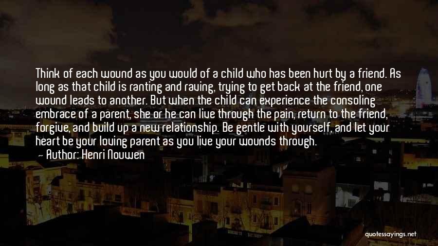 Loving Your Children Quotes By Henri Nouwen Loving Your Children Quotes By Henri Nouwen
