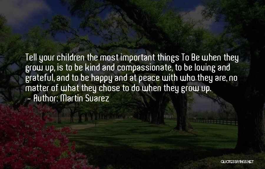 Loving Your Children Quotes By Martin Suarez