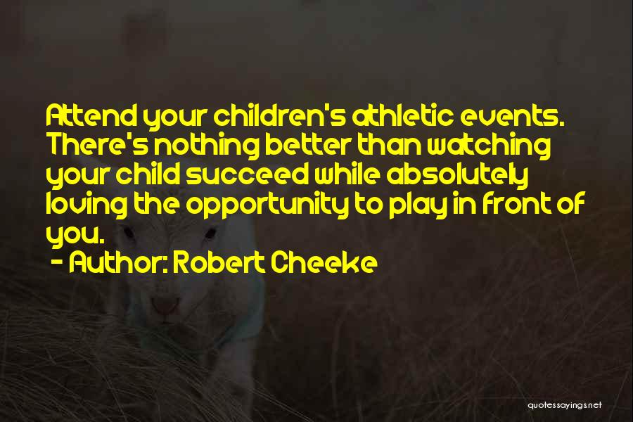 Loving Your Children Quotes By Robert Cheeke