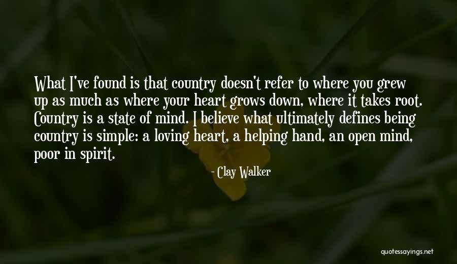 Loving Your Country Quotes By Clay Walker Loving Your Country Quotes By Clay Walker