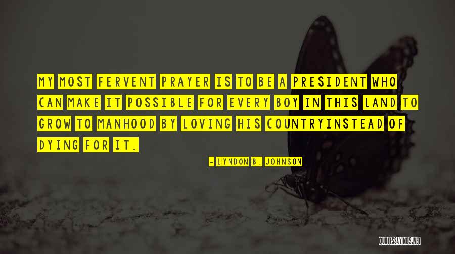Loving Your Country Quotes By Lyndon B. Johnson Loving Your Country Quotes By Lyndon B. Johnson
