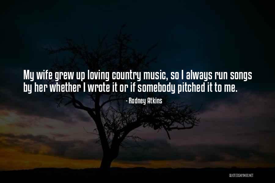 Loving Your Country Quotes By Rodney Atkins Loving Your Country Quotes By Rodney Atkins