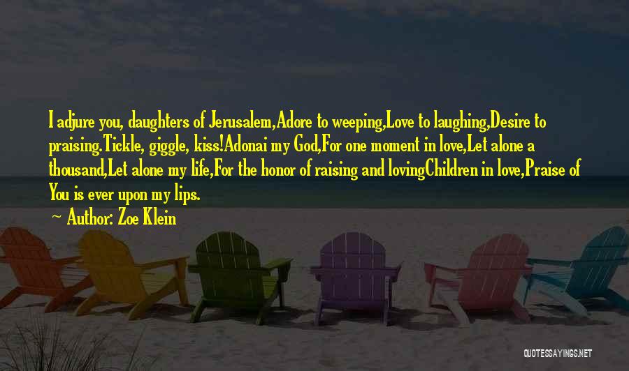 Loving Your Daughters Quotes By Zoe Klein