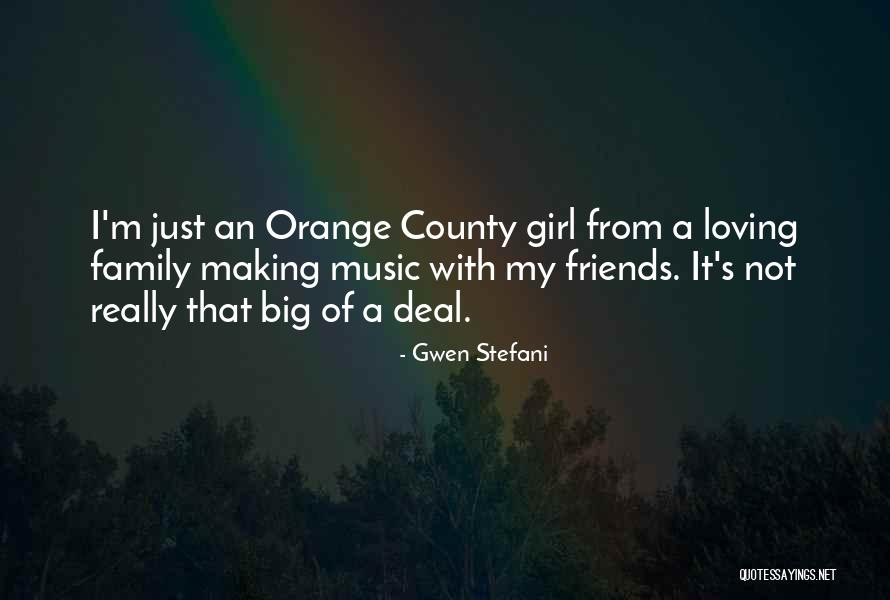 Loving Your Family And Friends Quotes By Gwen Stefani Loving Your Family And Friends Quotes By Gwen Stefani