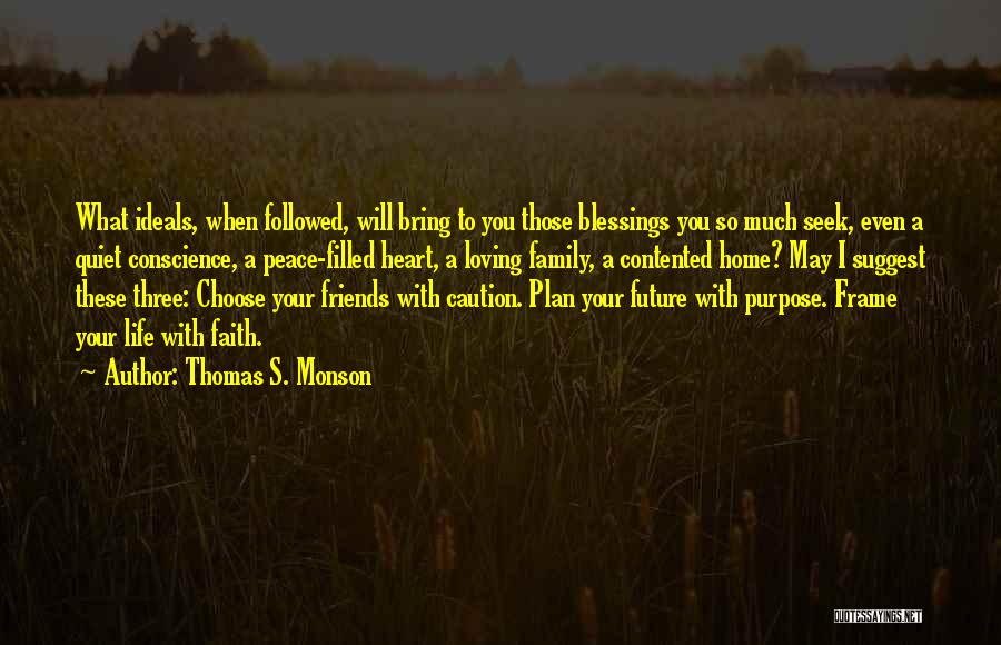 Loving Your Family And Friends Quotes By Thomas S. Monson