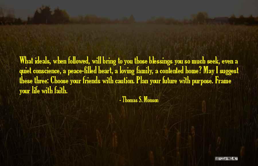 Loving Your Family And Friends Quotes By Thomas S. Monson