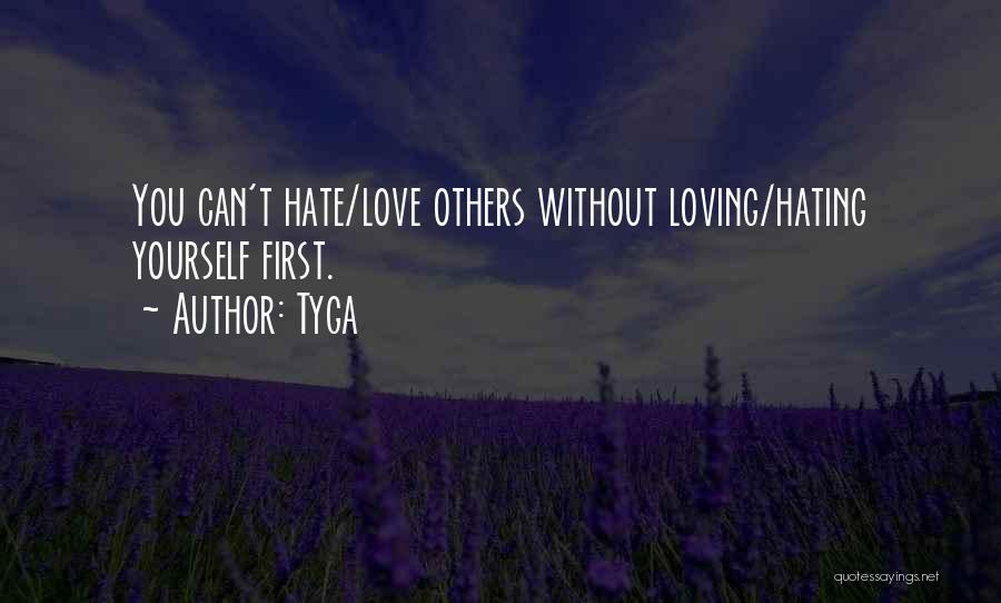 Loving Your First Love Quotes By Tyga