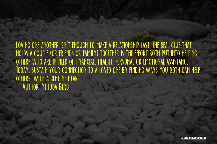 Loving Your Friends And Family Quotes By Yehuda Berg