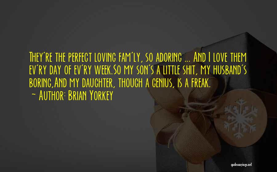 Loving Your Husband And Son Quotes By Brian Yorkey