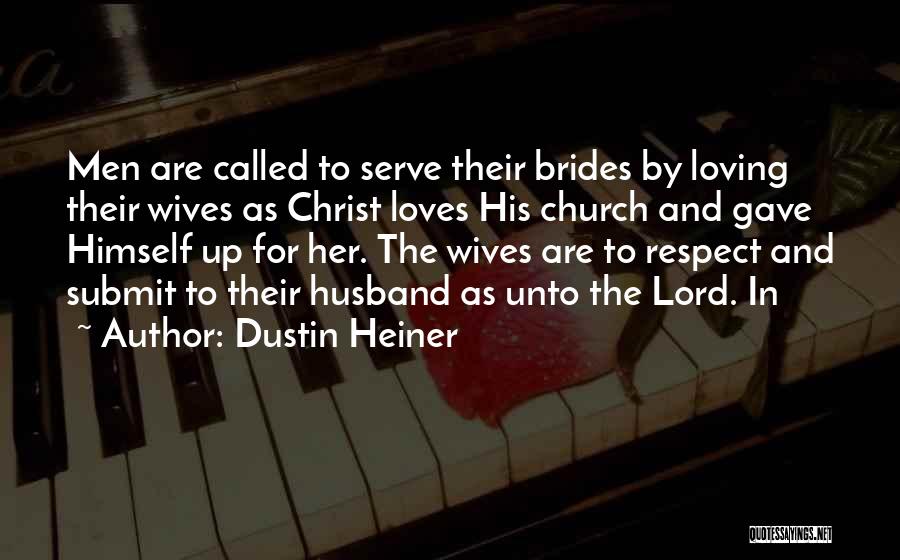 Loving Your Husband Quotes By Dustin Heiner