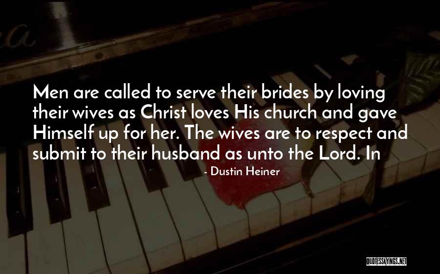 Loving Your Husband Quotes By Dustin Heiner