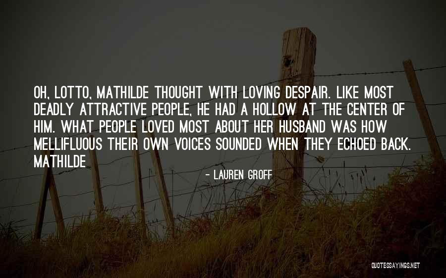 Loving Your Husband Quotes By Lauren Groff